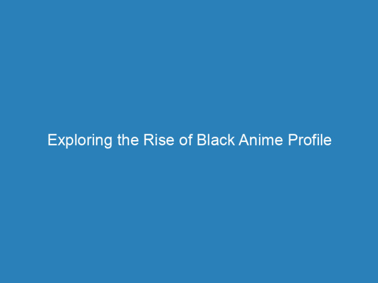 Exploring the Rise of Black Anime Profile Pictures on Social Media