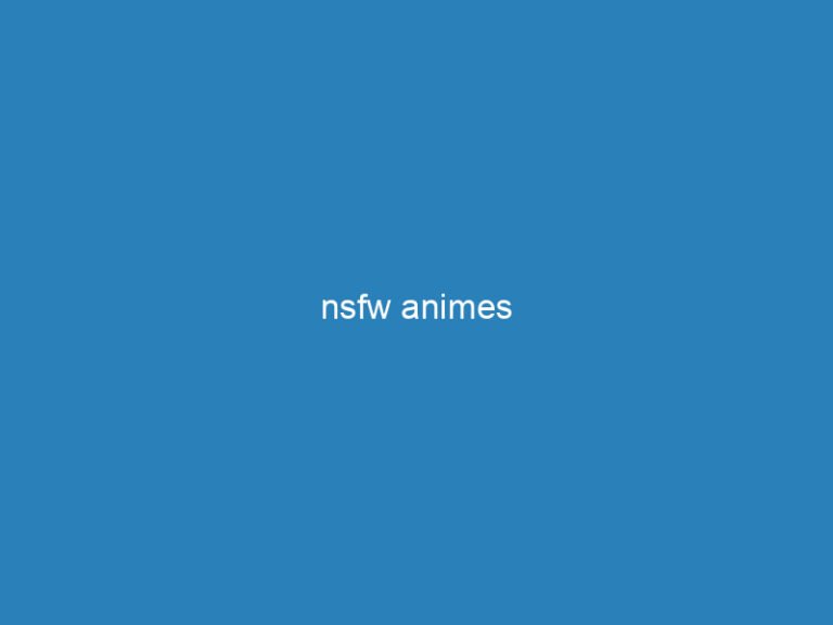 nsfw animes