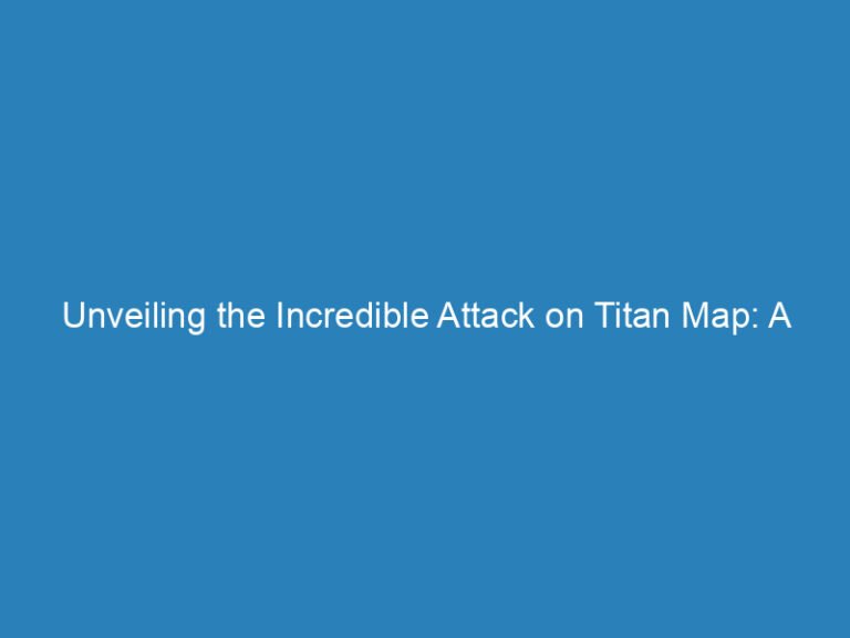 Unveiling the Incredible Attack on Titan Map: A Glimpse into the World of Titans and Humanity