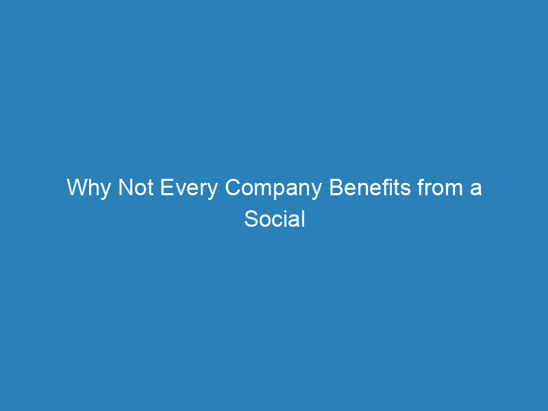 Why Not Every Company Benefits from a Social Media Strategy